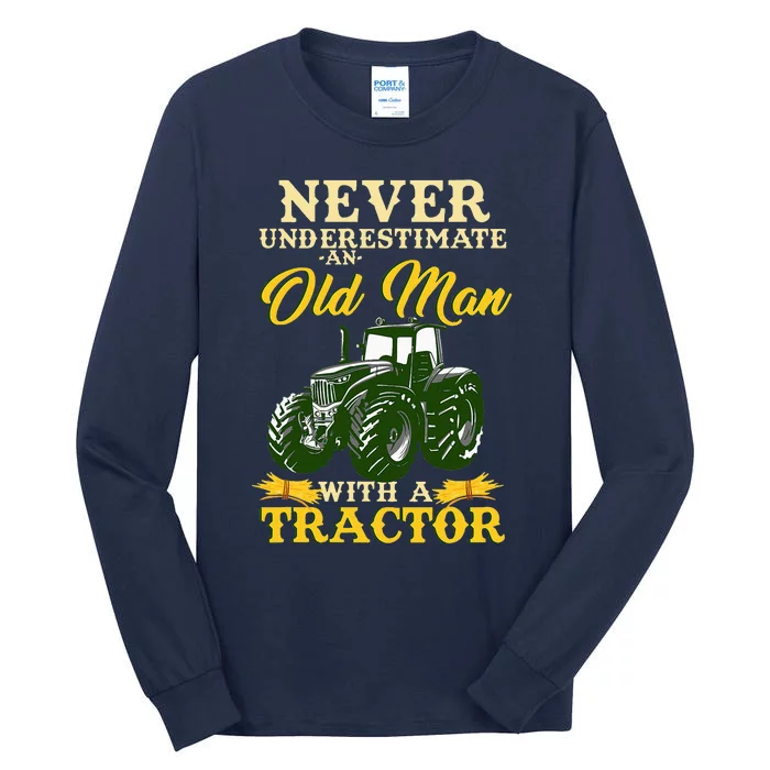 Never Underestimate An Old Man With A Tractor Tall Long Sleeve T-Shirt