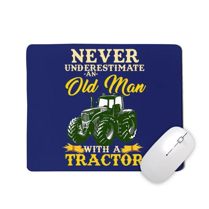 Never Underestimate An Old Man With A Tractor Mousepad