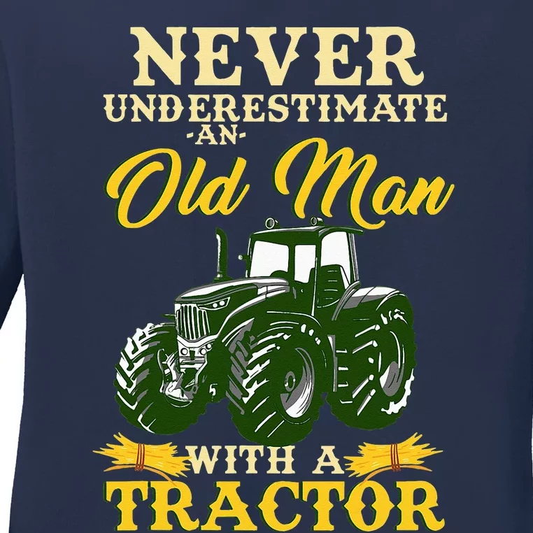 Never Underestimate An Old Man With A Tractor Ladies Long Sleeve Shirt