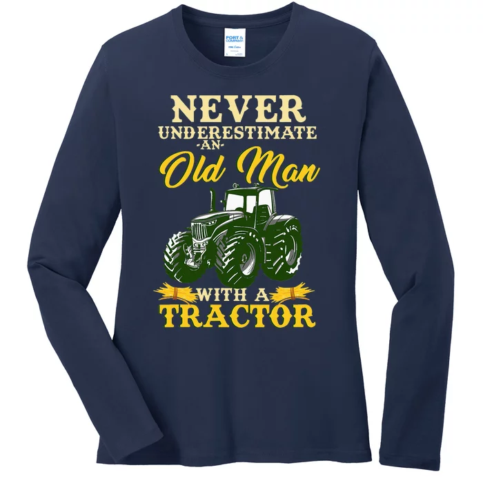 Never Underestimate An Old Man With A Tractor Ladies Long Sleeve Shirt