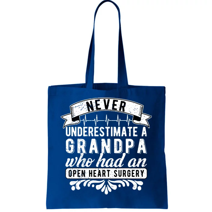 Never Underestimate A Grandpa Who Had A Open Heart Surgery Cute Gift Tote Bag