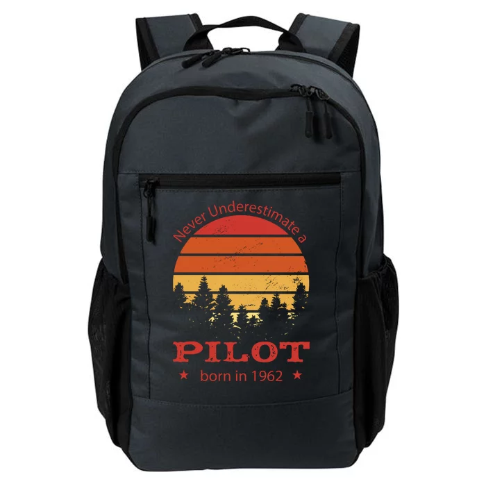 Never Underestimate A Pilot Born In 1962 Daily Commute Backpack