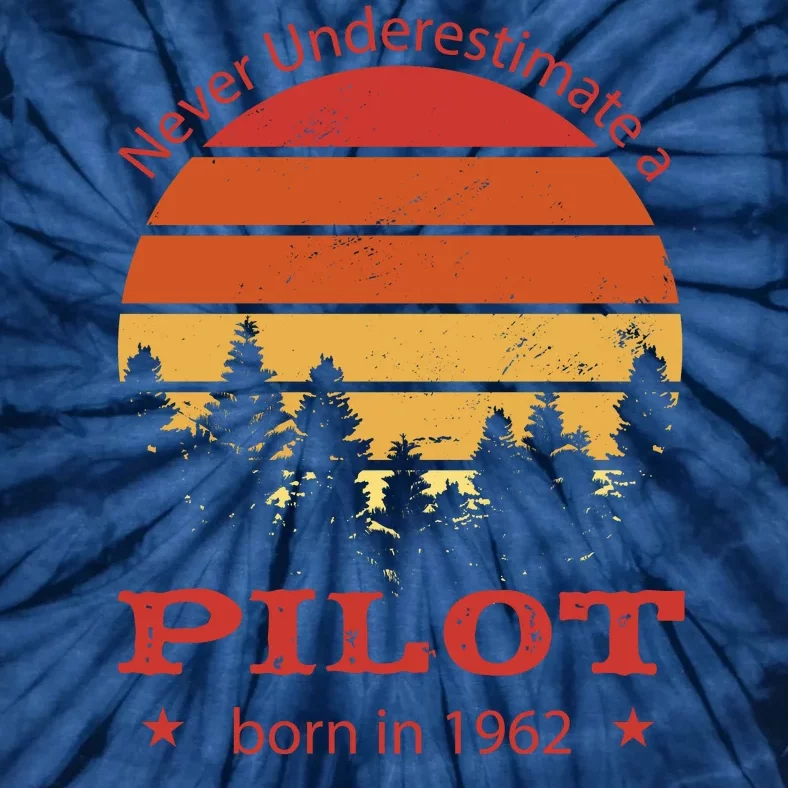 Never Underestimate A Pilot Born In 1962 Tie-Dye T-Shirt