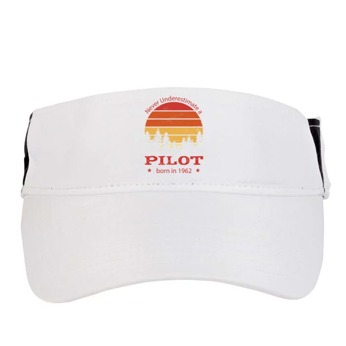 Never Underestimate A Pilot Born In 1962 Adult Drive Performance Visor