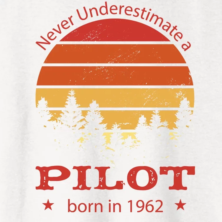 Never Underestimate A Pilot Born In 1962 Women's Crop Top Tee