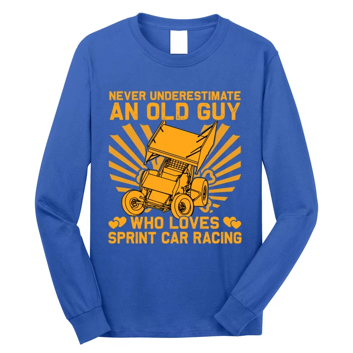 Never Underestimate An Old Guy Who Loves Sprint Car Racing Great Gift Long Sleeve Shirt