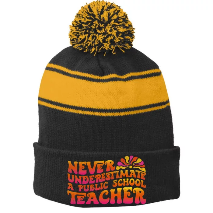 Never Underestimate A Public School Teacher Stripe Pom Pom Beanie