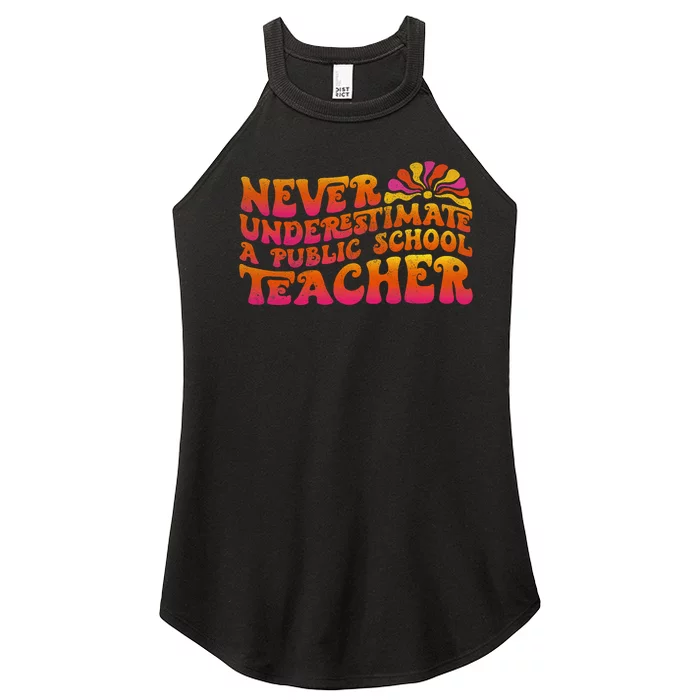 Never Underestimate A Public School Teacher Women’s Perfect Tri Rocker Tank