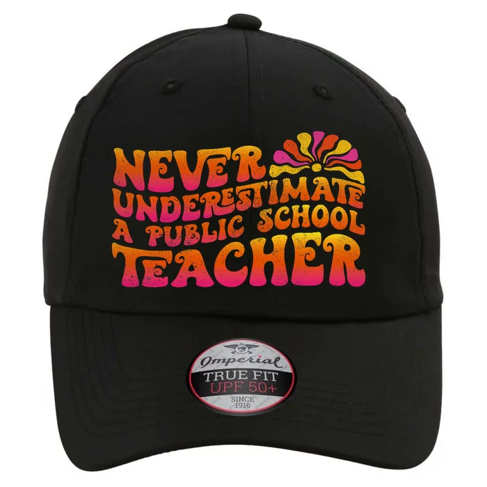 Never Underestimate A Public School Teacher The Original Performance Cap