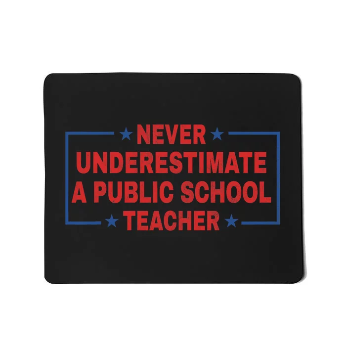 Never Underestimate A Public School Teacher Tim Walz Waltz Coach Quote Mousepad