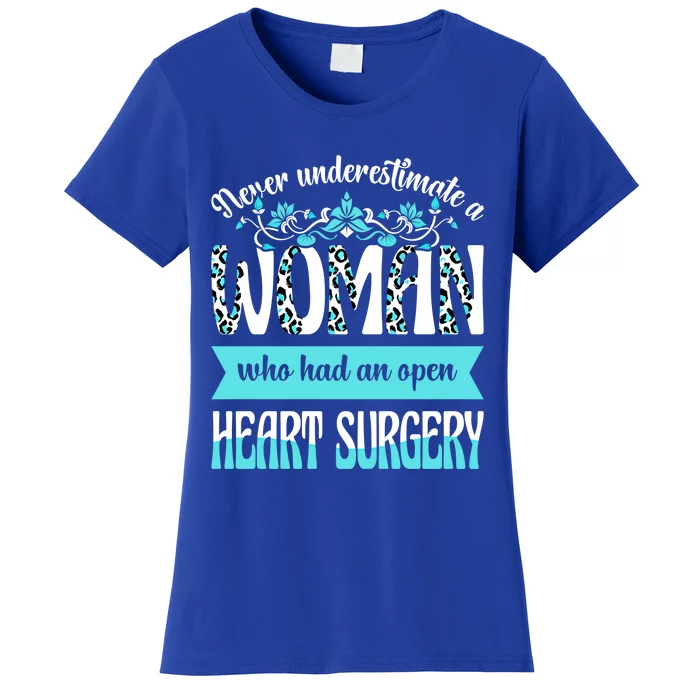 Never Underestimate A Who Had An Open Heart Surgery Gift Women's T-Shirt