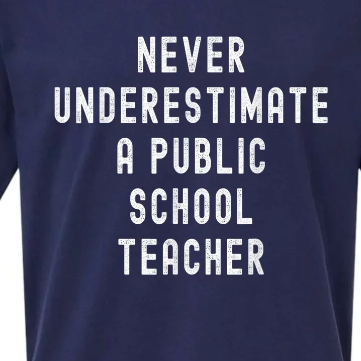 Never Underestimate A Public School Teacher Motivational Sueded Cloud Jersey T-Shirt