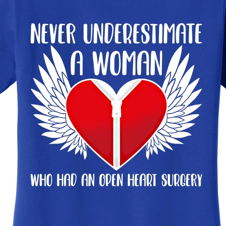 Never Underestimate A Who Had An Open Heart Surgery Gift Women's T-Shirt