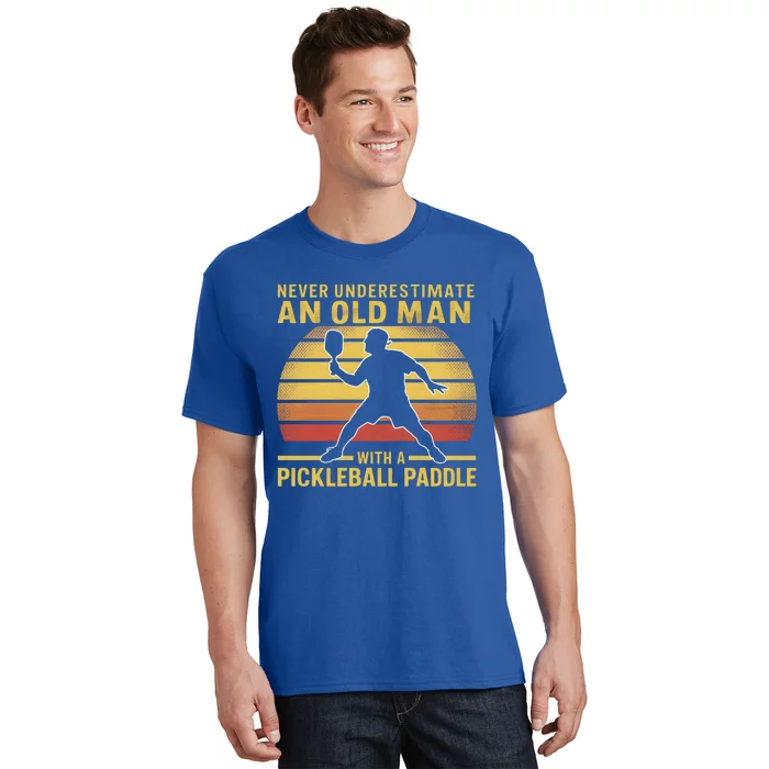 Never Underestimate An Old With A Pickleball Paddle Gift T-Shirt