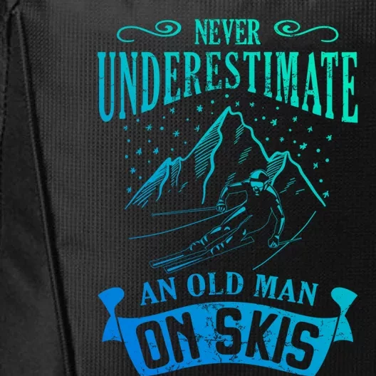 Never Underestimate An Old On Skis Funny Skiing Gift City Backpack