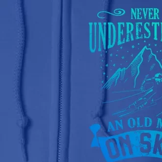 Never Underestimate An Old On Skis Funny Skiing Gift Full Zip Hoodie