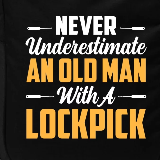 Never Underestimate An Old With A Lockpick Locksmith Gift Impact Tech Backpack