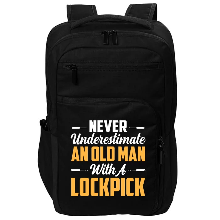 Never Underestimate An Old With A Lockpick Locksmith Gift Impact Tech Backpack