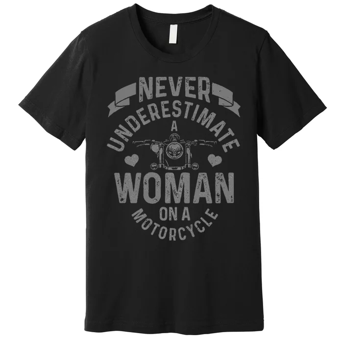 Never Underestimate A Woman Motorcycle Premium T-Shirt