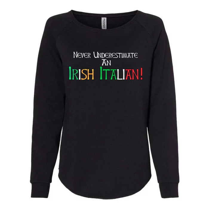 Never Underestimate An Irish Italian Proud Heritage Flag Gift Womens California Wash Sweatshirt