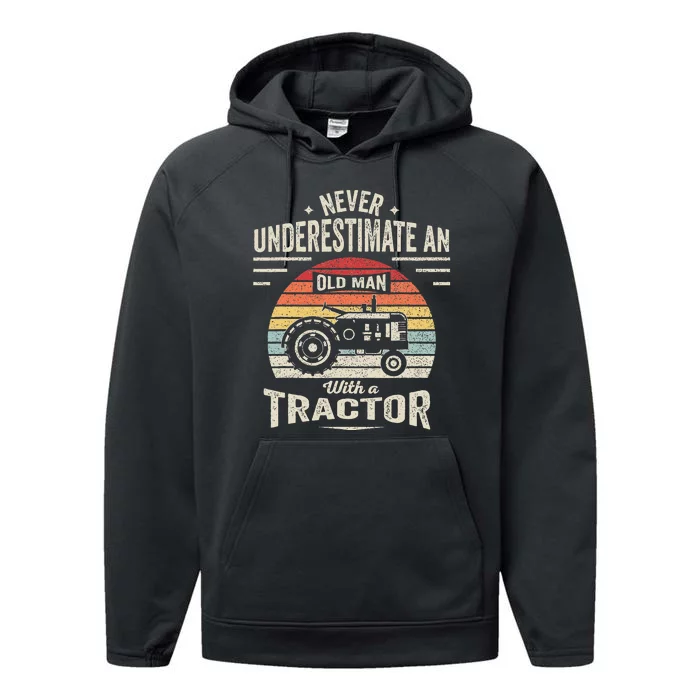 Never Underestimate An Old Man With A Tractor Performance Fleece Hoodie