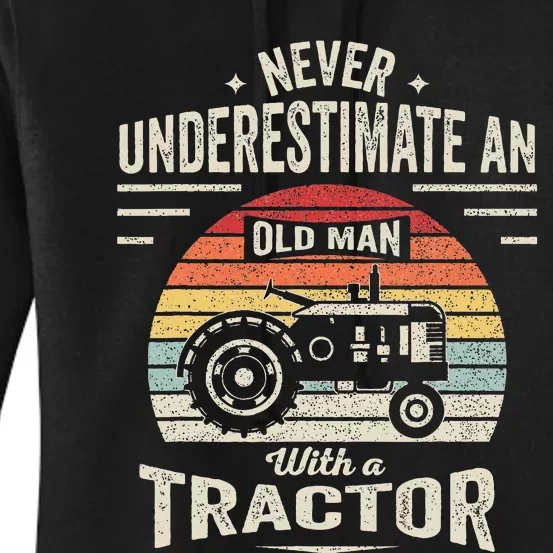 Never Underestimate An Old Man With A Tractor Women's Pullover Hoodie