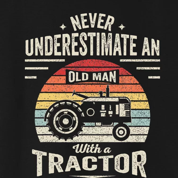 Never Underestimate An Old Man With A Tractor Women's Crop Top Tee