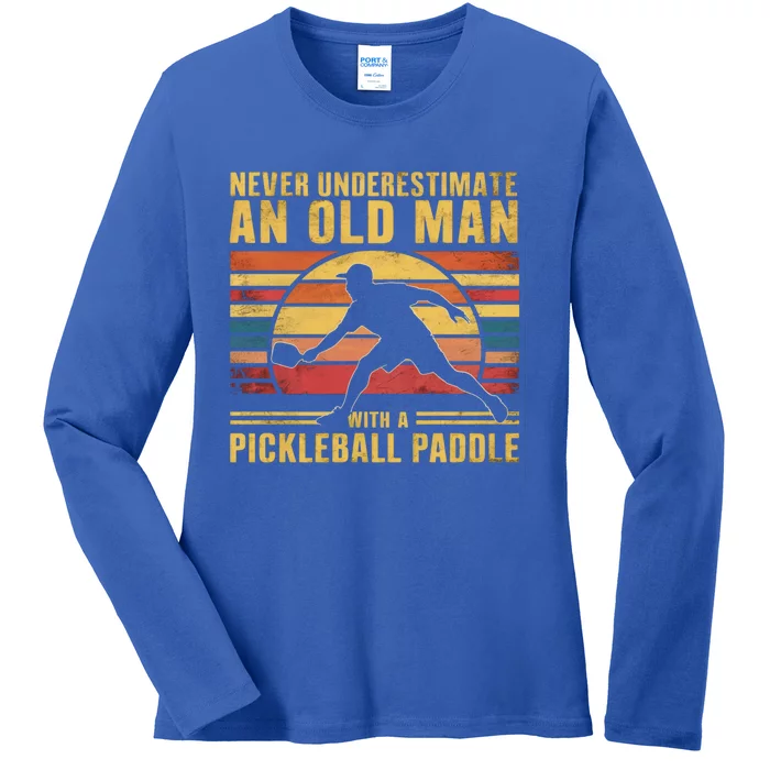 Never Underestimate An Old Pickleball Paddle Vintage Meaningful Gift Ladies Long Sleeve Shirt