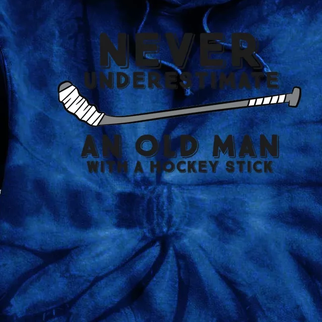 Never Underestimate An Old With A Stick Retired Hockey Gift Tie Dye Hoodie