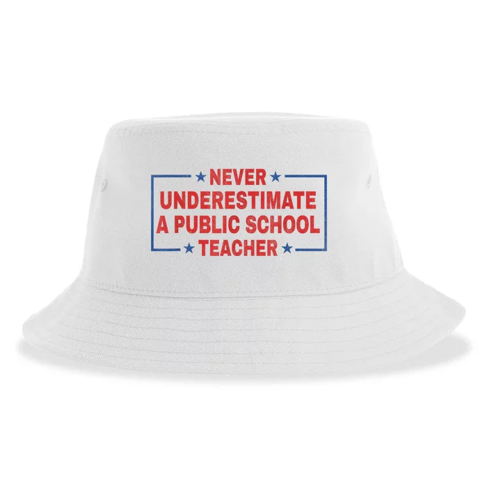 Never Underestimate A Public School Teacher Sustainable Bucket Hat