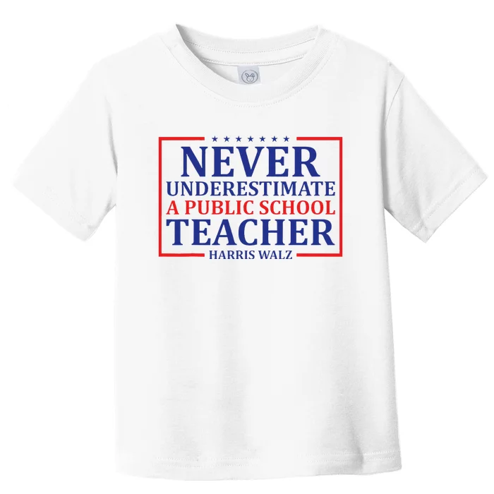 Never Underestimate A Public School Teacher Harris Waltz Toddler T-Shirt