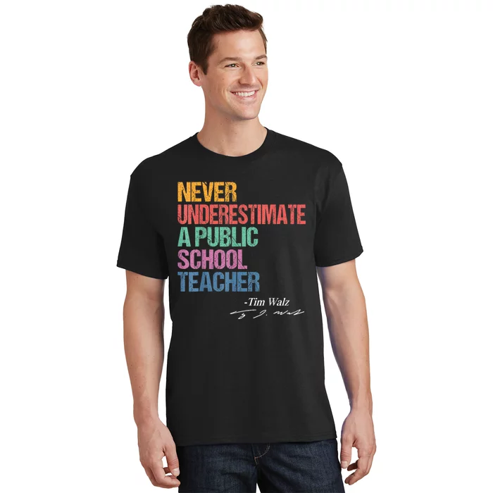 Never Underestimate A Public School Teacher Harris Walz 2024 T-Shirt