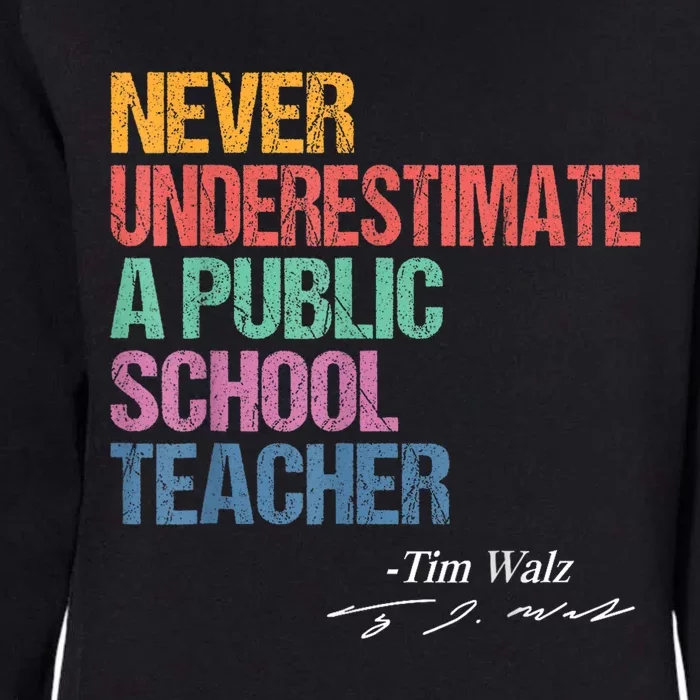 Never Underestimate A Public School Teacher Harris Walz 2024 Womens California Wash Sweatshirt