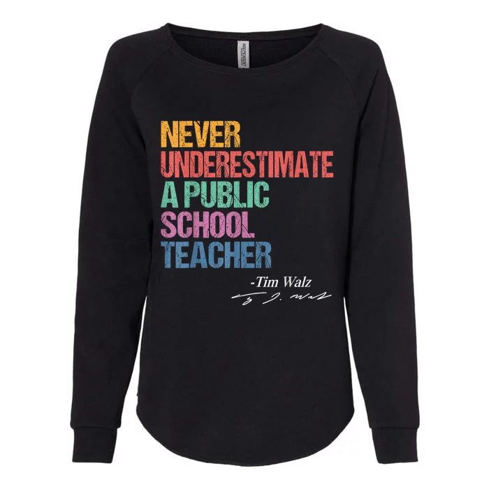 Never Underestimate A Public School Teacher Harris Walz 2024 Womens California Wash Sweatshirt