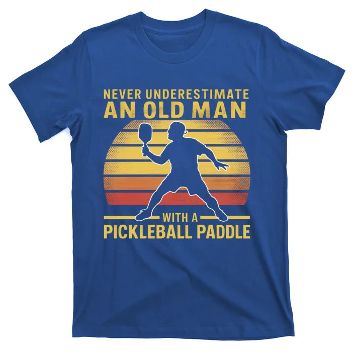 Never Underestimate An Old With A Pickleball Paddle Gift T-Shirt