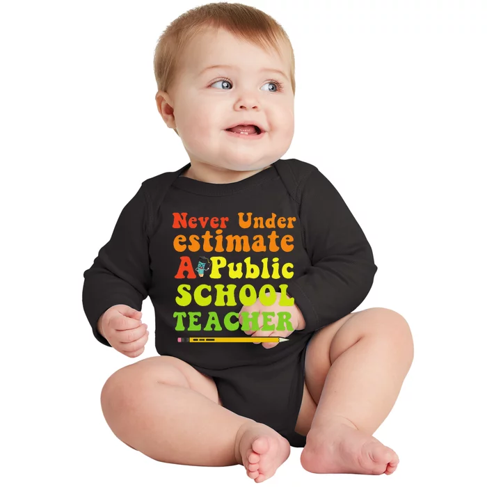 Never Underestimate A Public School Teacher Long Sleeve Baby Long Sleeve Bodysuit