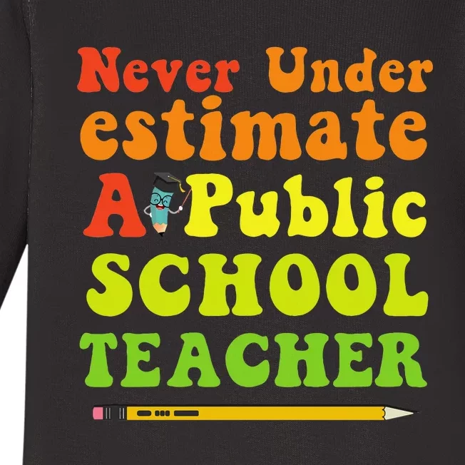 Never Underestimate A Public School Teacher Long Sleeve Baby Long Sleeve Bodysuit