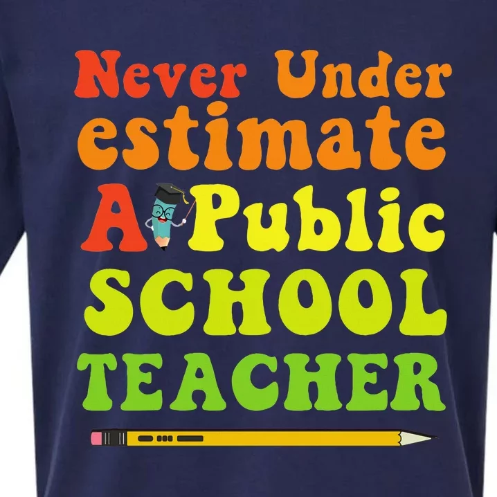 Never Underestimate A Public School Teacher Long Sleeve Sueded Cloud Jersey T-Shirt