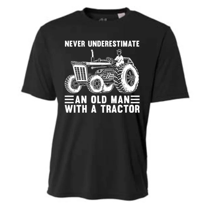 Never Underestimate An Old Man With A Tractor Tractor Driver Farming And Rancher Cooling Performance Crew T-Shirt