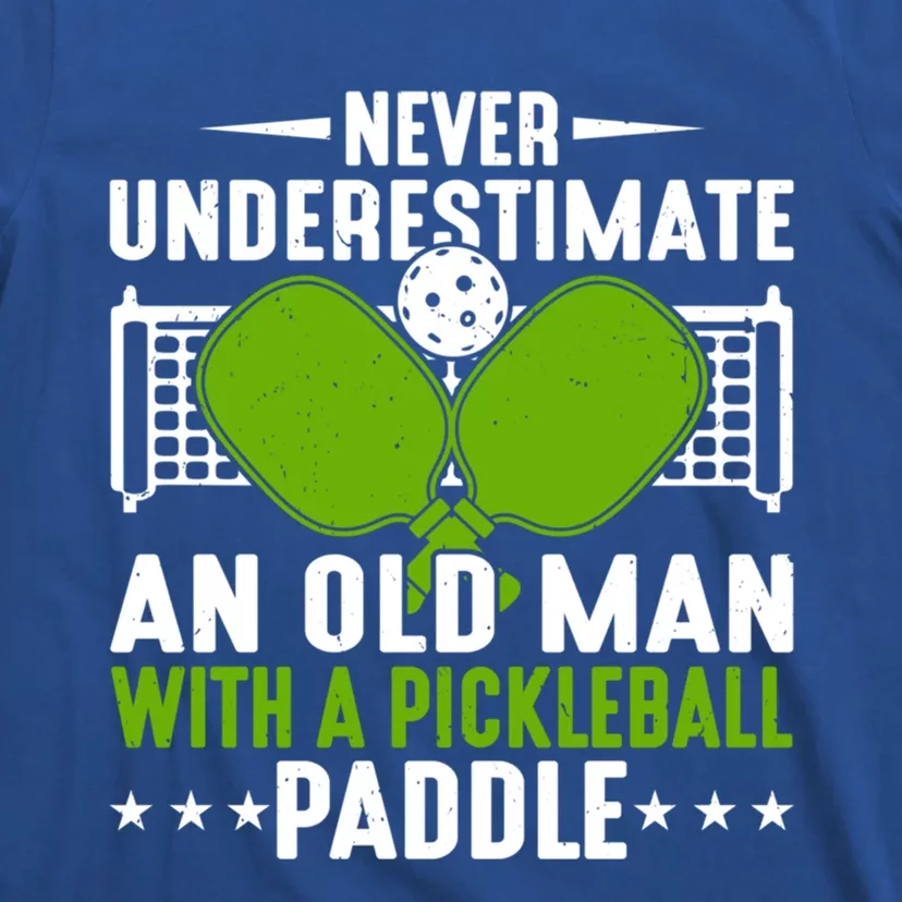 Never Underestimate An Old With A Pickleball Paddle Gift T-Shirt