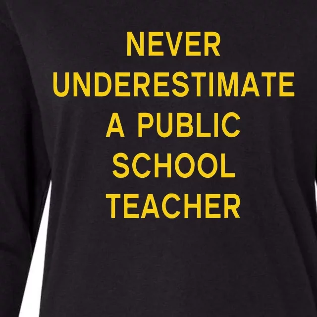 Never Underestimate A Public School Teacher Motivational Womens Cotton Relaxed Long Sleeve T-Shirt