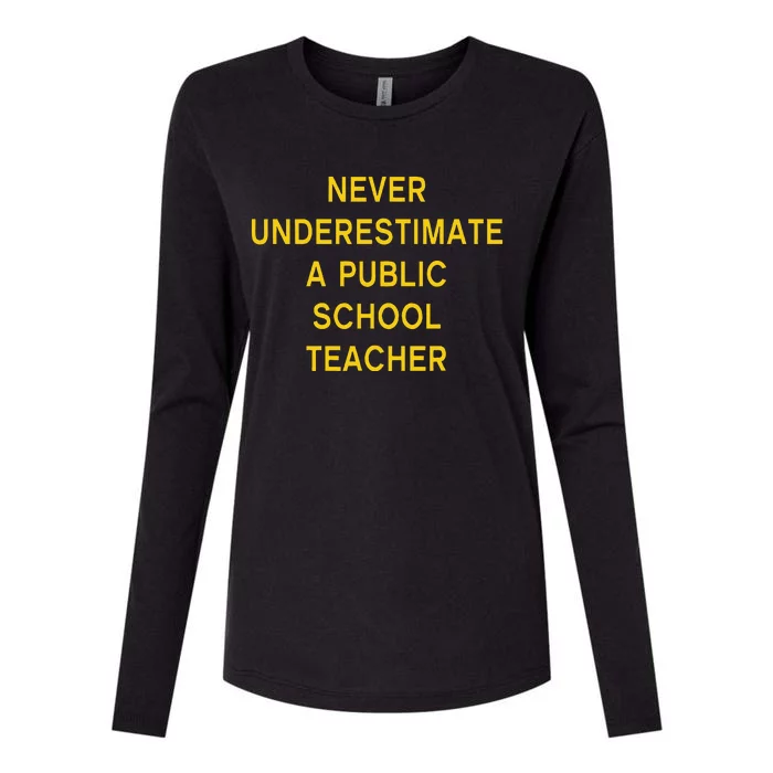 Never Underestimate A Public School Teacher Motivational Womens Cotton Relaxed Long Sleeve T-Shirt