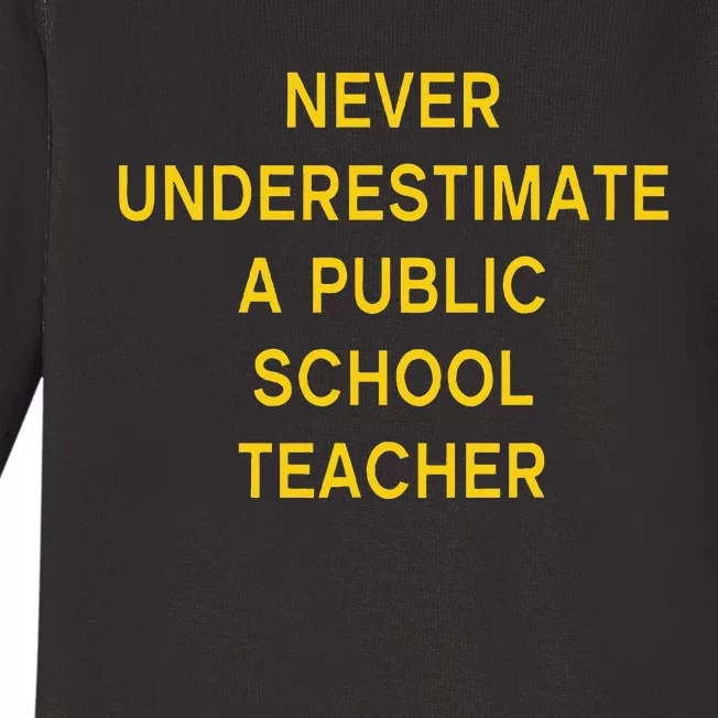 Never Underestimate A Public School Teacher Motivational Baby Long Sleeve Bodysuit