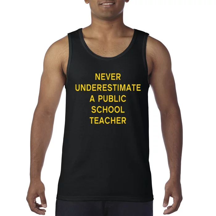 Never Underestimate A Public School Teacher Motivational Tank Top