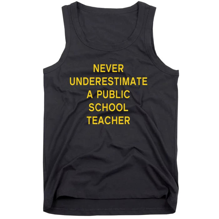 Never Underestimate A Public School Teacher Motivational Tank Top