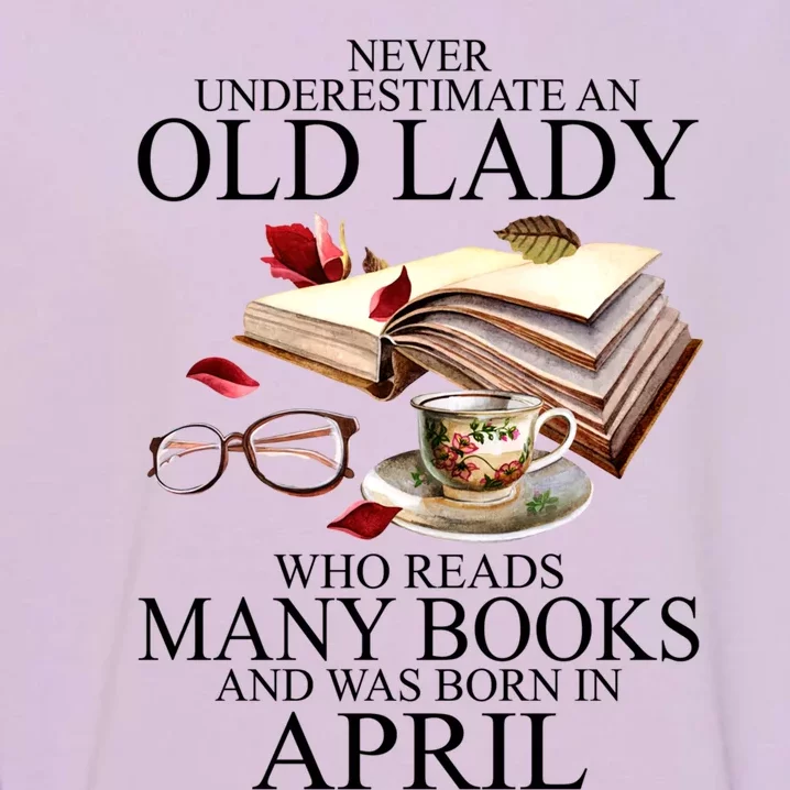 Never Underestimate An Old Lady Who Reads Many Books Gift Garment-Dyed Sweatshirt