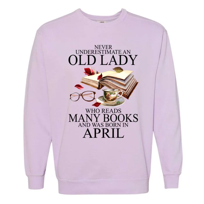 Never Underestimate An Old Lady Who Reads Many Books Gift Garment-Dyed Sweatshirt