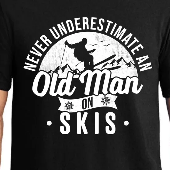 Never Underestimate An Old On Skis Skier Retiret Ski Great Gift Pajama Set