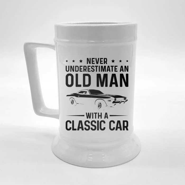 Never Underestimate An Old With A Classic Muscle Car Gift Front & Back Beer Stein