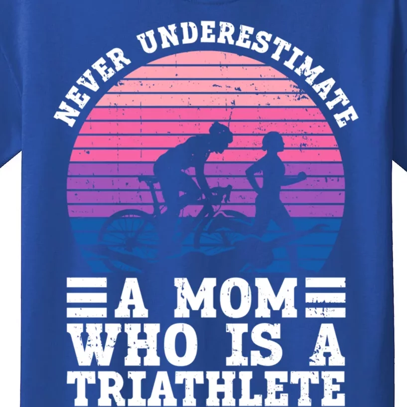 Never Underestimate A Mom Who Is A Triathlete Cool Gift Triathlon Gift Kids T-Shirt